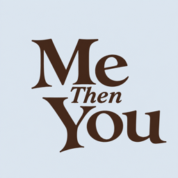 Me Then You
